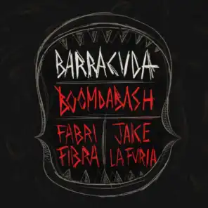 Barracuda (feat. Jake La Furia & Fabri Fibra)