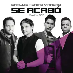 Se Acabó (Versión Pop) [feat. Chino & Nacho]