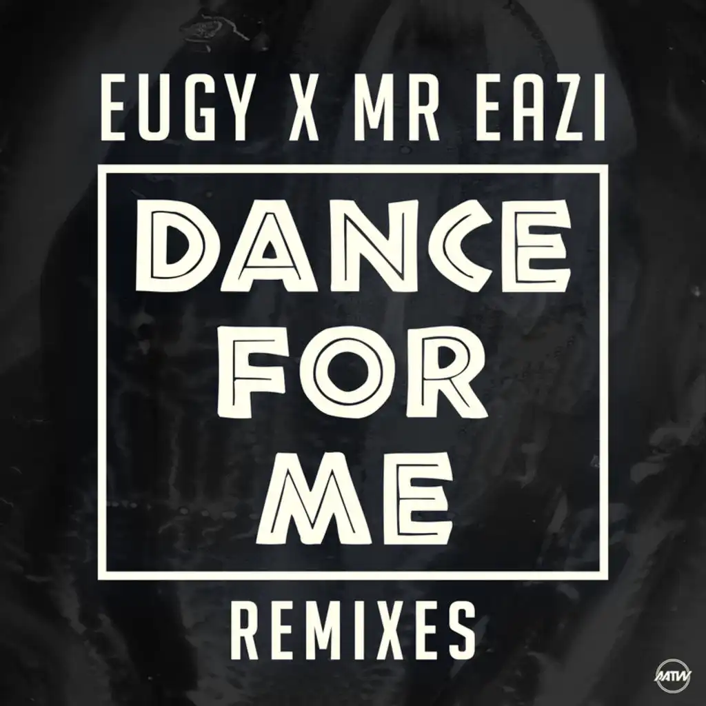Dance For Me (Eugy X Mr Eazi) (Feilden’s Radio Rework)