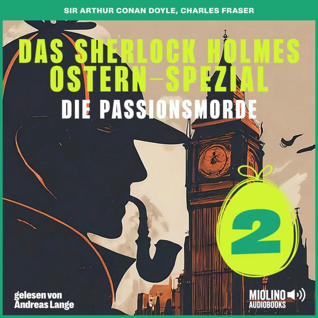 Das Sherlock Holmes Ostern-Spezial (Die Passionsmorde, Folge 2)