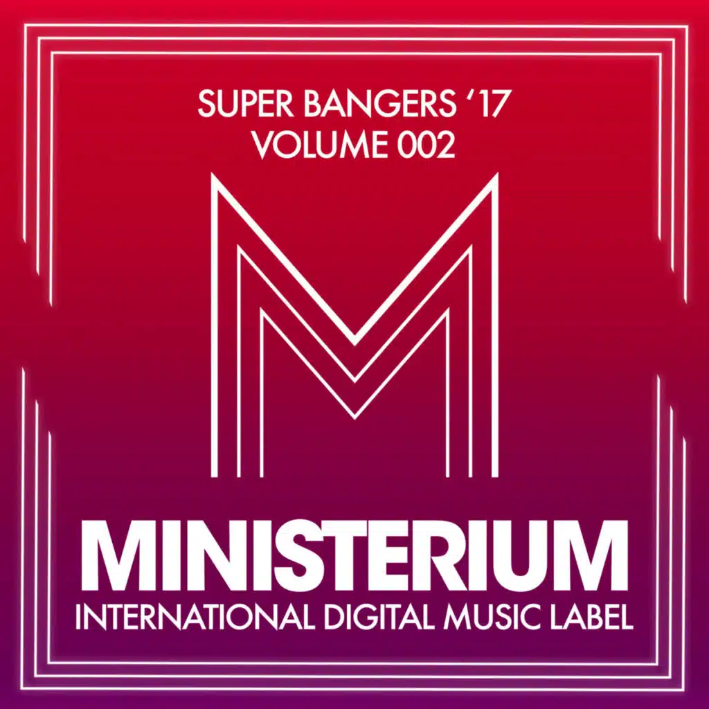 Super Bangers '17 (Volume 002)