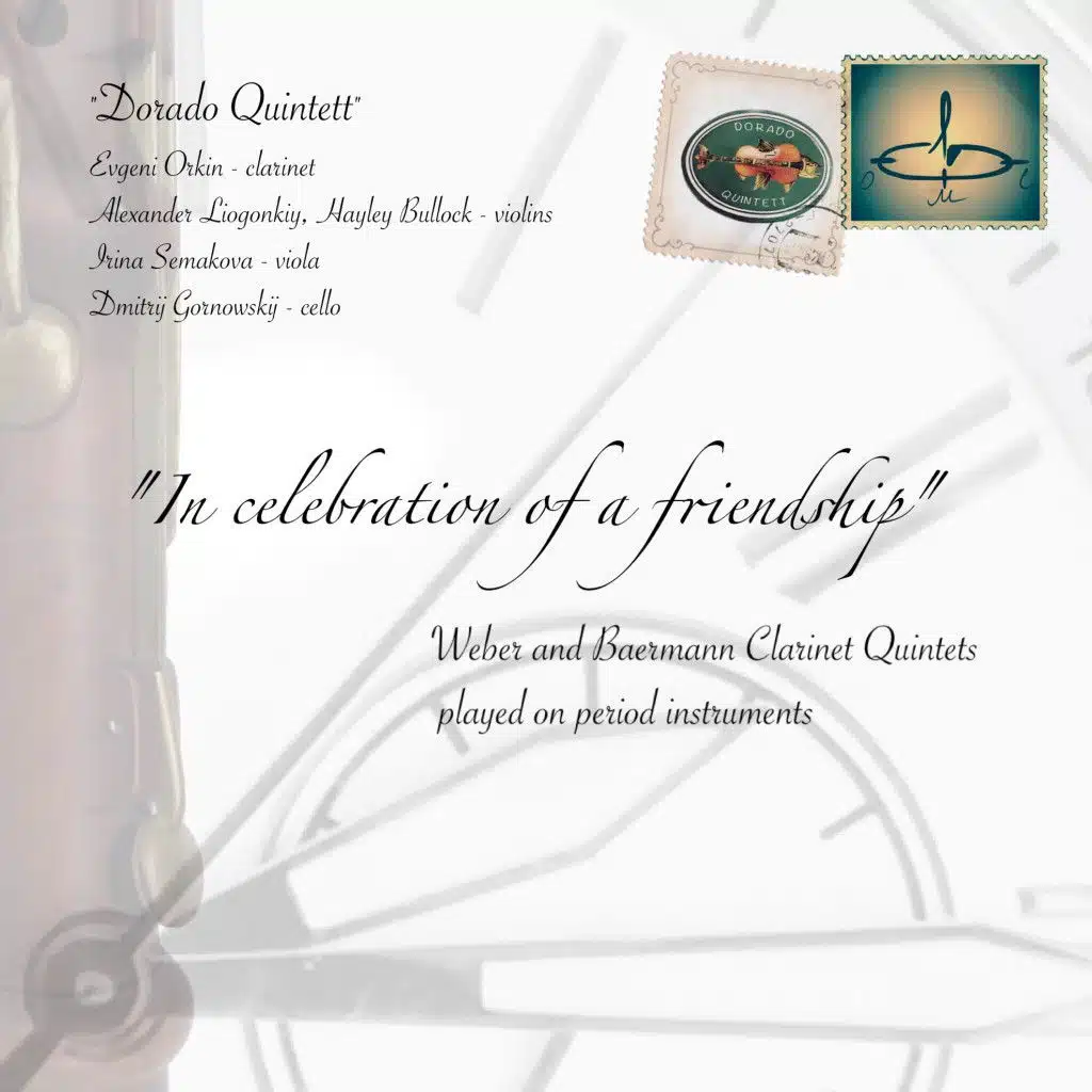 In Celebration of a Friendship - Weber and Baermann Clarinet Quintets