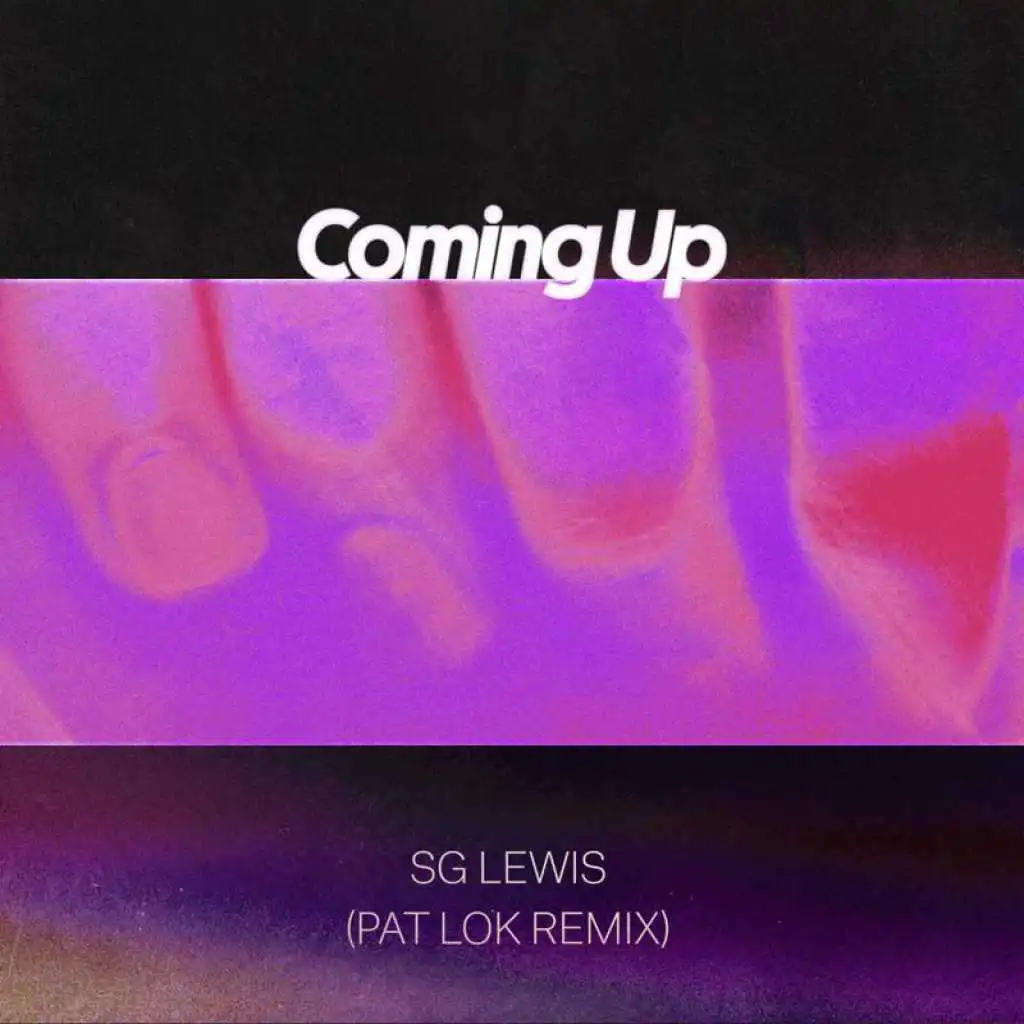 Coming Up (Pat Lok Remix)