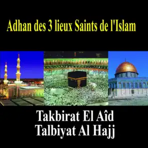 Adhan des 3 lieux saint de l'Islam - Quran - Coran