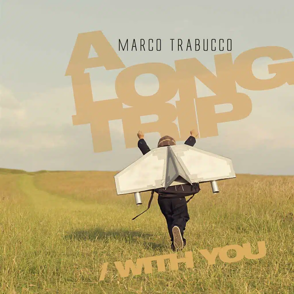 A Long Trip with You (feat. Andrea Ghezzo, Gianluca Carollo, Marco Carlesso & Matteo Alfonso)