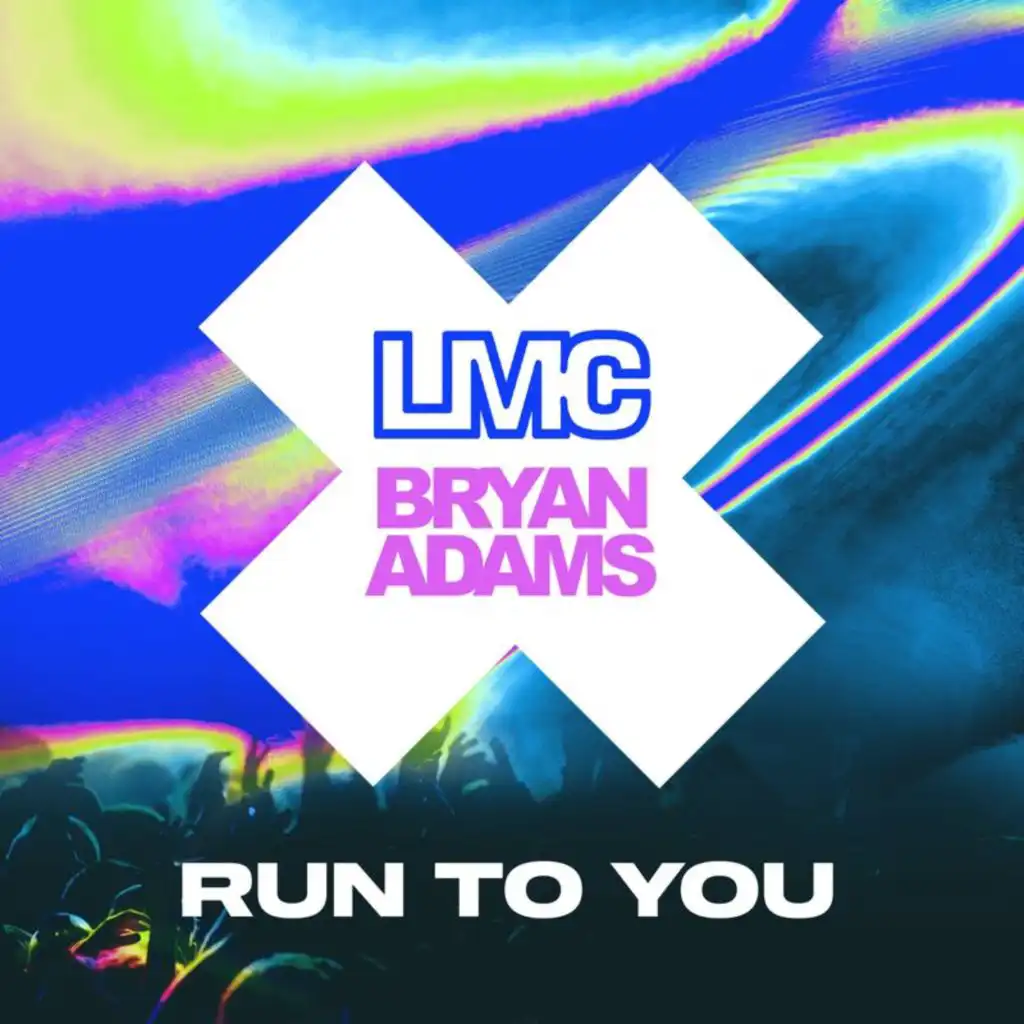 Run To You (feat. Bryan Adams)