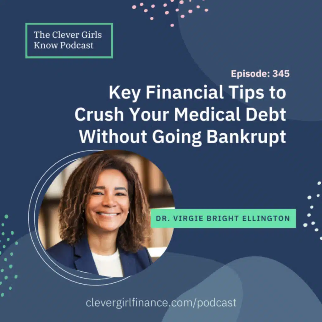 345: Key Financial Tips to Crush Your Medical Debt Without Going Bankrupt With Dr. Virgie Bright Ellington