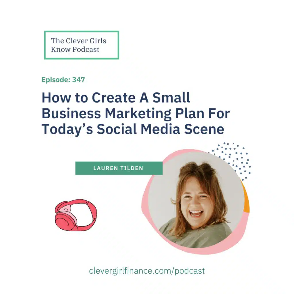 347: How to Create A Small Business Marketing Plan For Today's Social Media Scene With Lauren Tilden