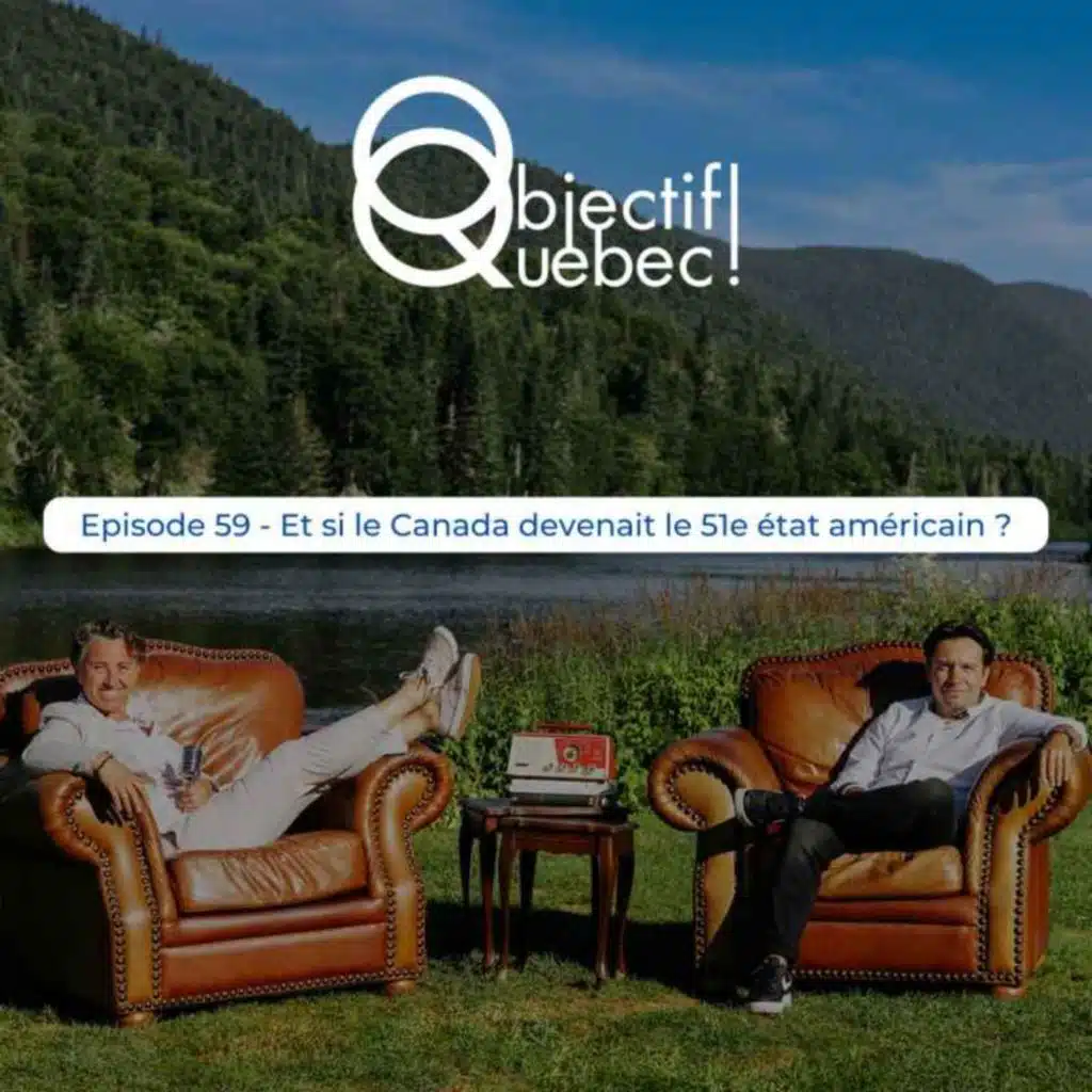 #59 Et si le Canada devenait le 51è état américain ?