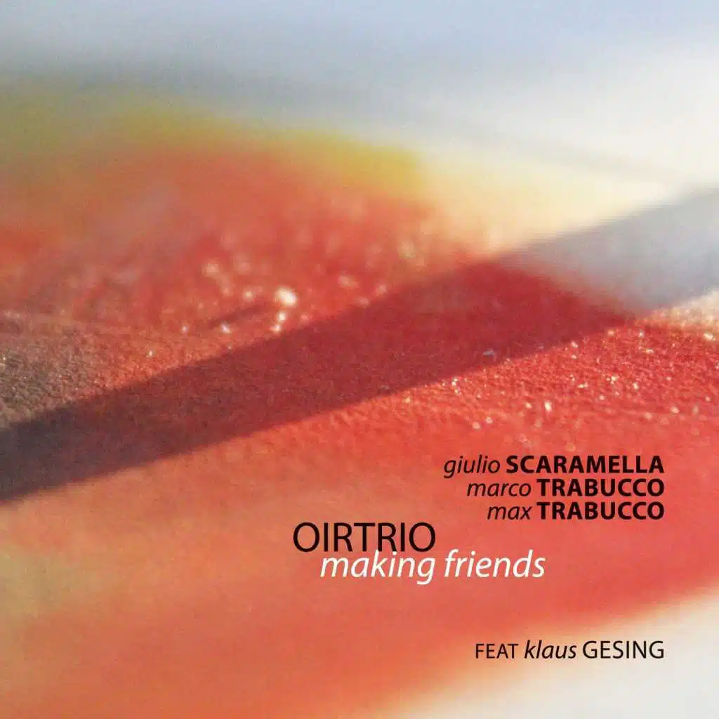 Making Friends (feat. Giulio Scaramella, Marco Trabucco & Max Trabucco)