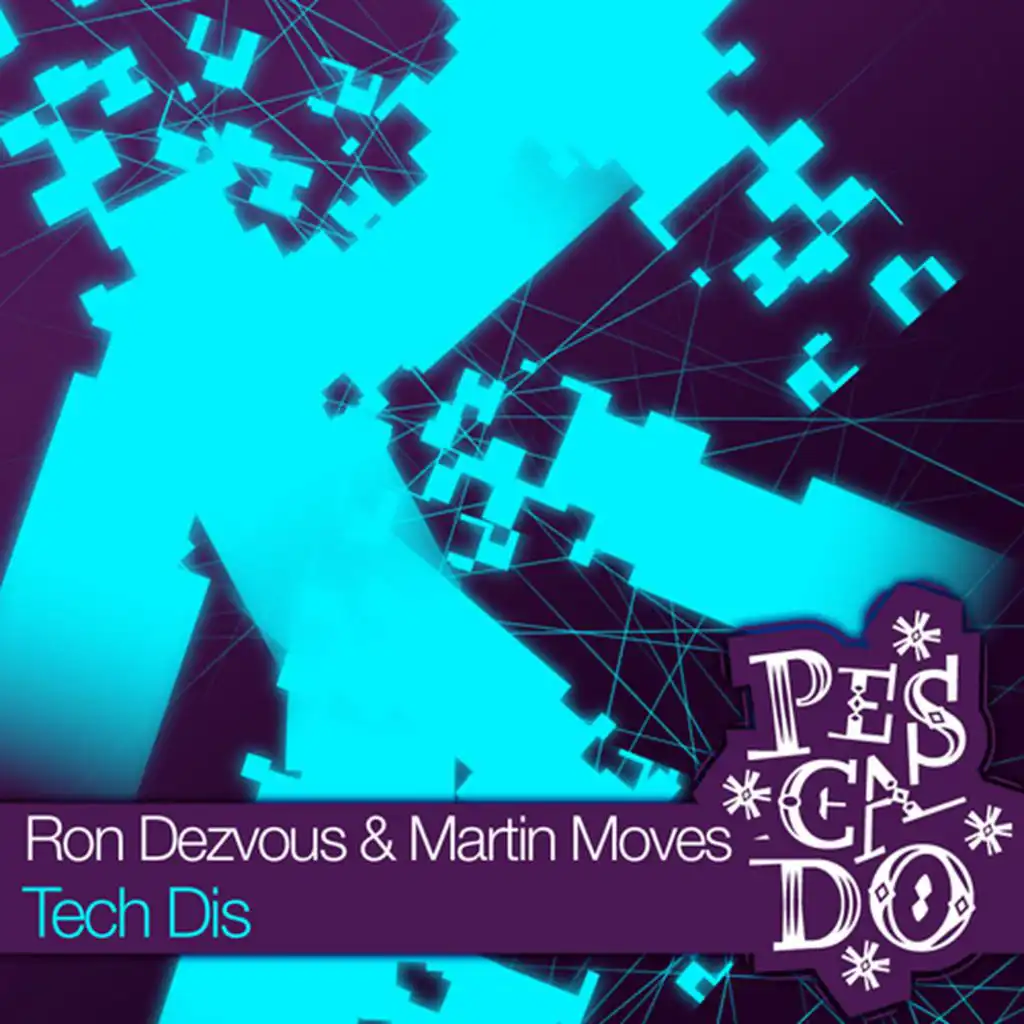 Ron Dezvous & Martin Moves