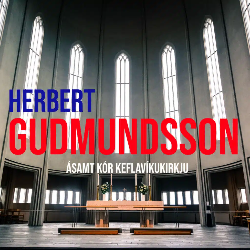 Herbert Guðmundsson og kór Keflavíkurkirkju