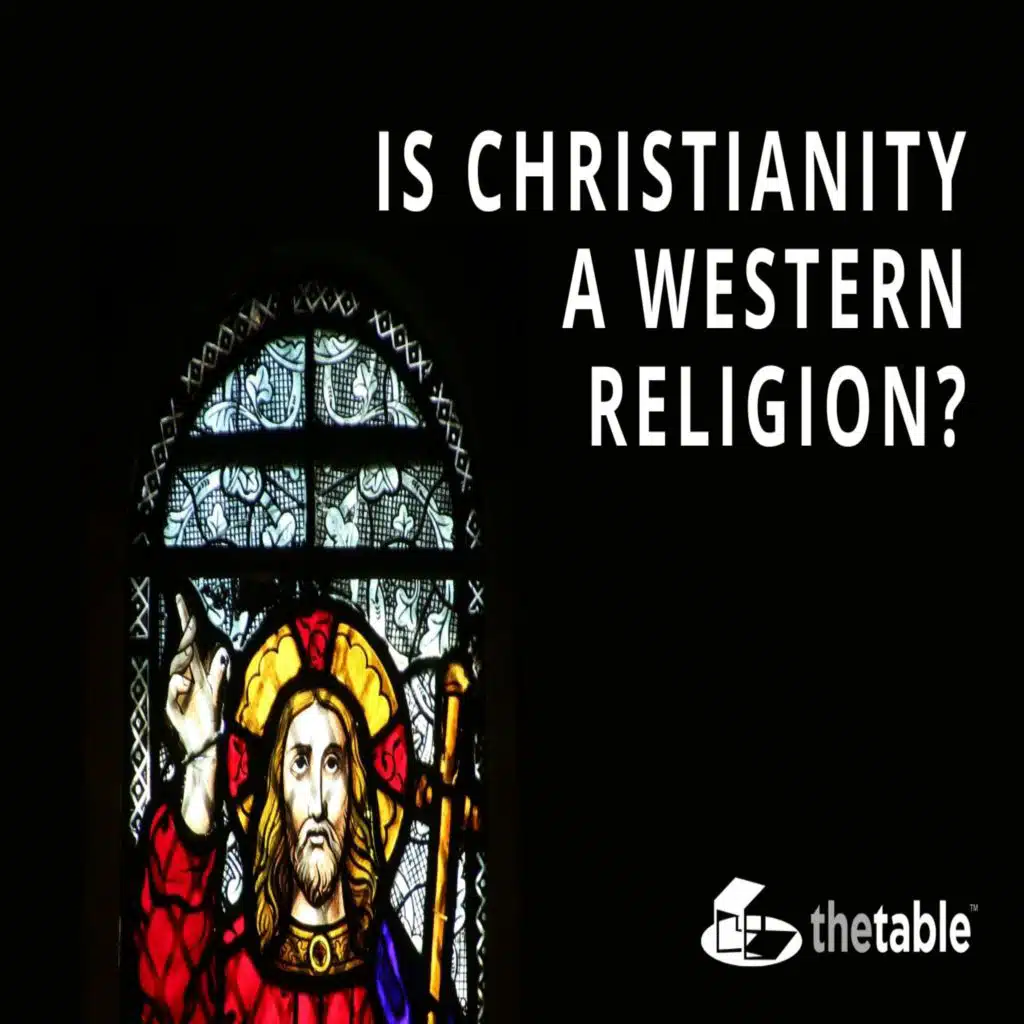 Is Christianity a Western Religion?