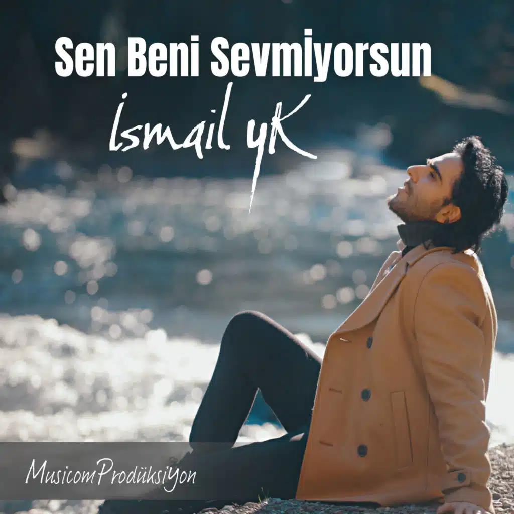 Sen Beni Sevmiyorsun