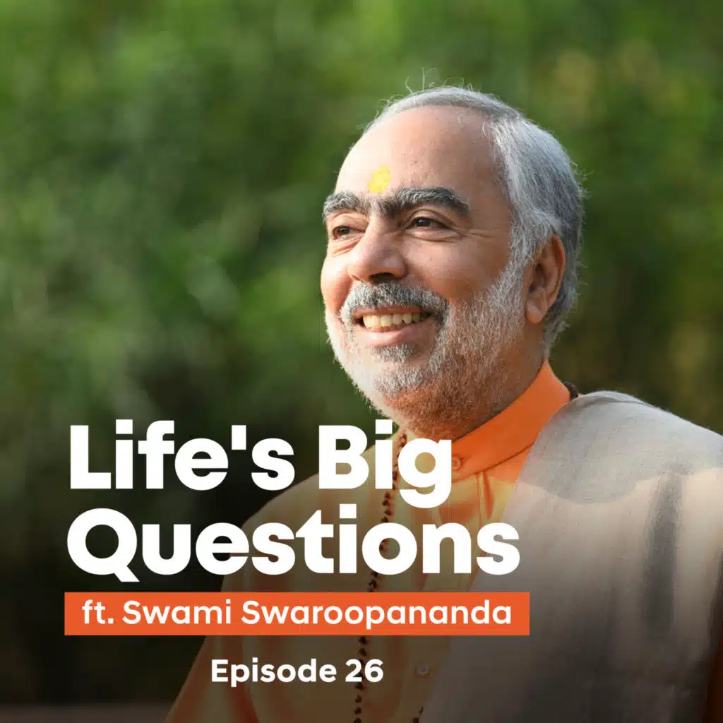 Stop 'Doing' Meditation—Here’s Why | Life's Big Questions answered by Swami Swaroopananda | Episode 26   