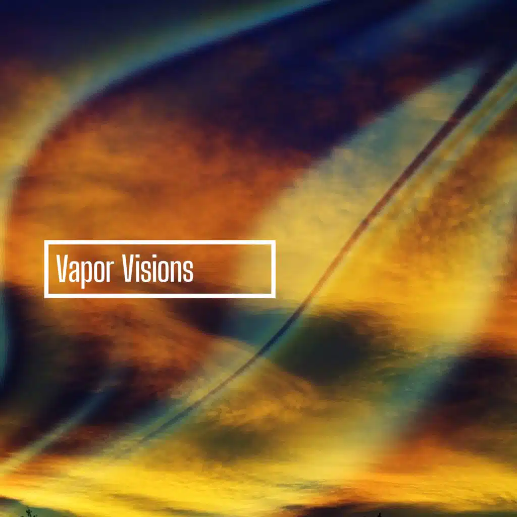 Vapor Visions