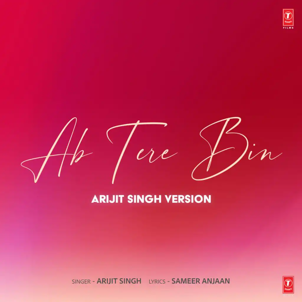 Ab Tere Bin (Arijit Singh Version)