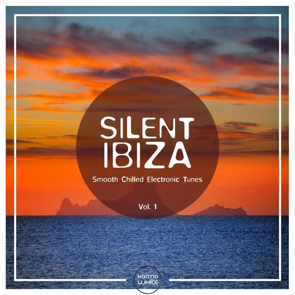 Silent Ibiza - Smooth Chilled Electronic Tunes, Vol. 1