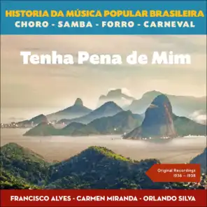Tenha Pena de Mim (Original Recordings 1936 - 1938)