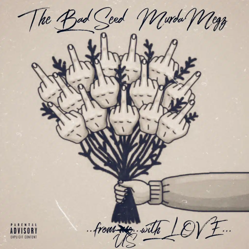 The Bad Seed & Murda Megz