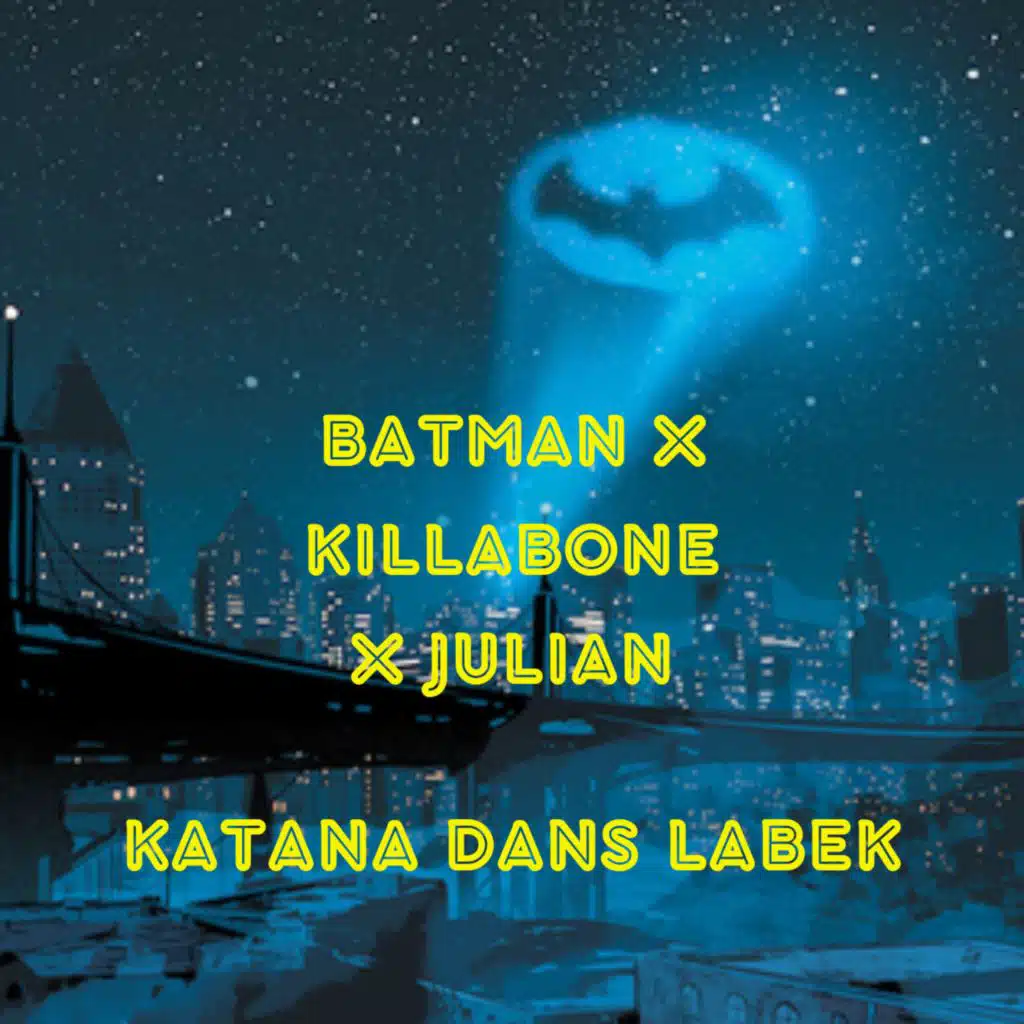 KATANA DAN LABEK (feat. KILLABONE & JULIAN)