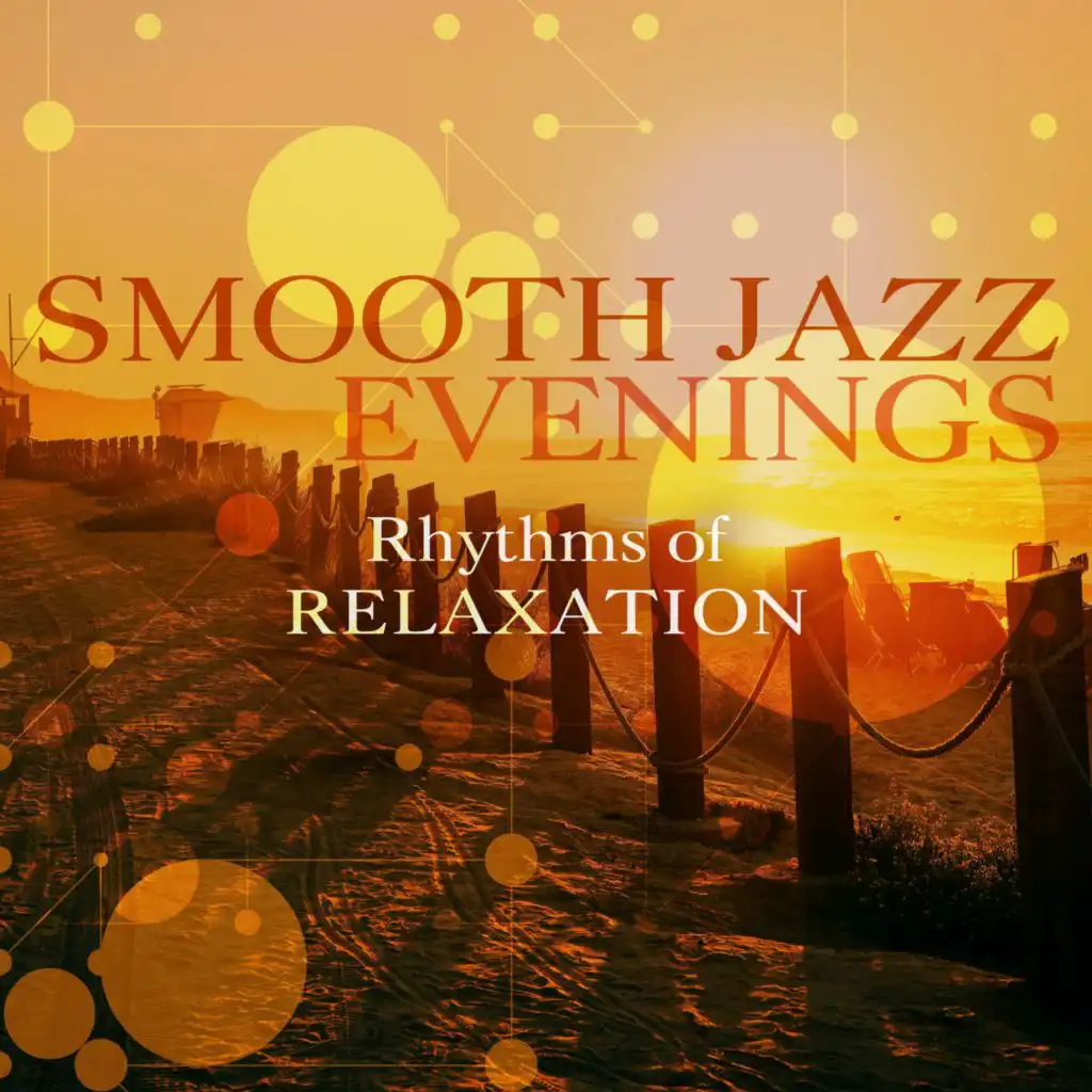 Smooth Jazz Evenings (Rhythms of Relaxation)