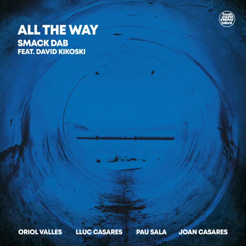 All The Way (feat. Oriol Vallès, Lluc Casares, Pau Sala & Joan Casares)