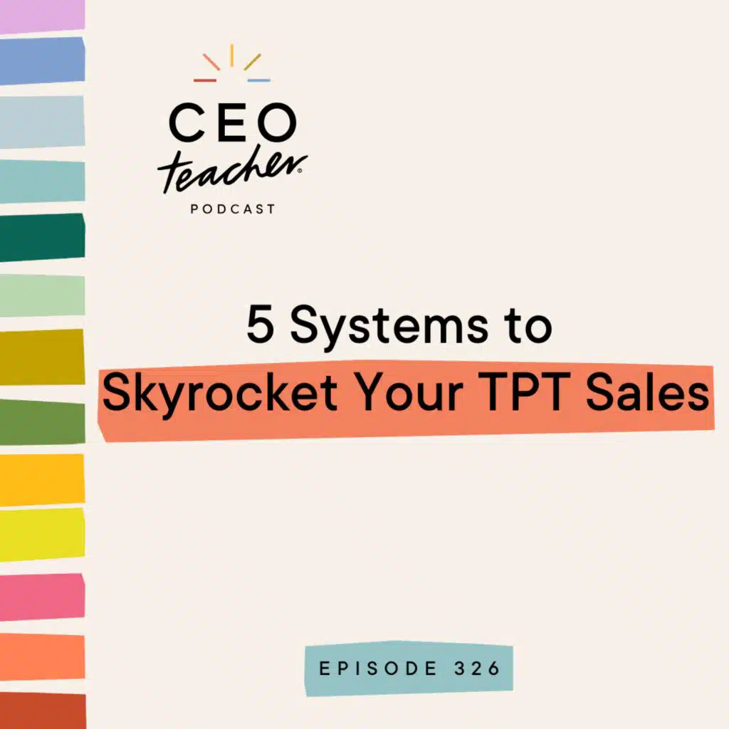5 Systems to Skyrocket Your TPT Sales