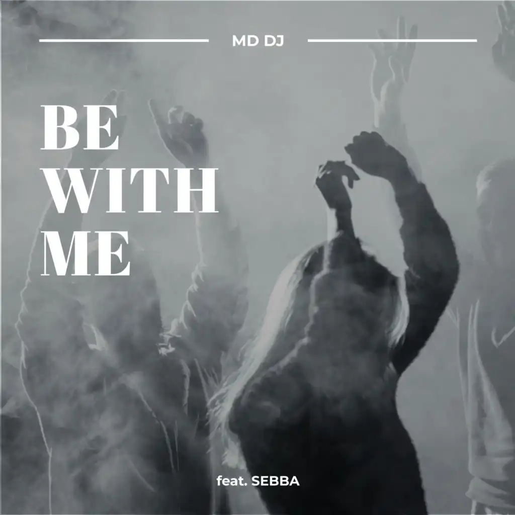 Be With Me (feat. Sebba)