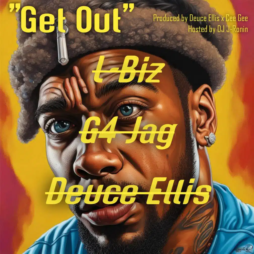 Get Out (feat. L-Biz & G4 Jag)