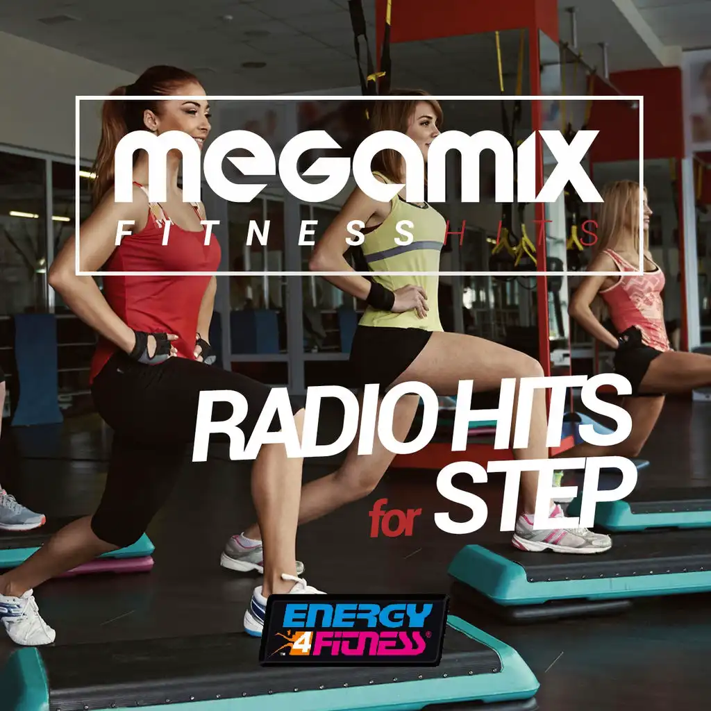 Megamix Fitness Radio Hits for Step (25 Tracks Non-Stop Mixed Compilation for Fitness & Workout)