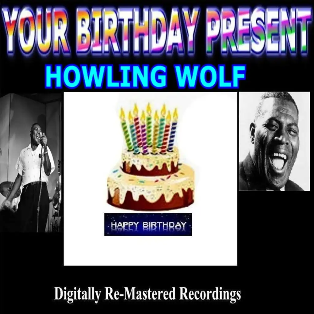 Your Birthday Present - Howling Wolf