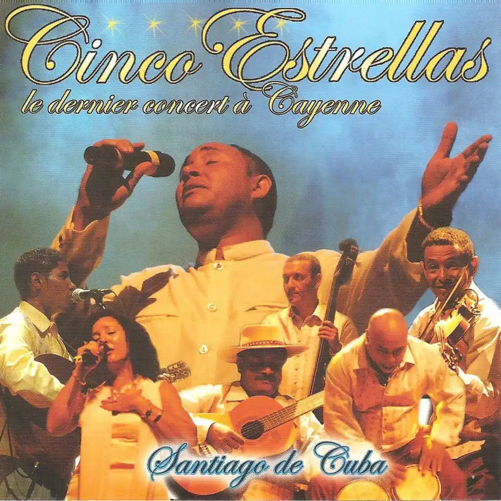 Cinco Estrellas (Le dernier concert à Cayenne)