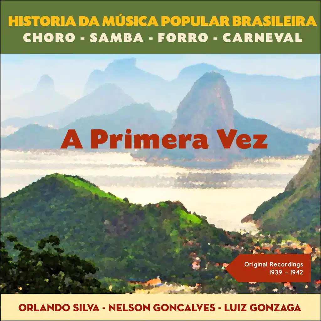 A Primera Vez (Original Recordings 1939 - 1942)