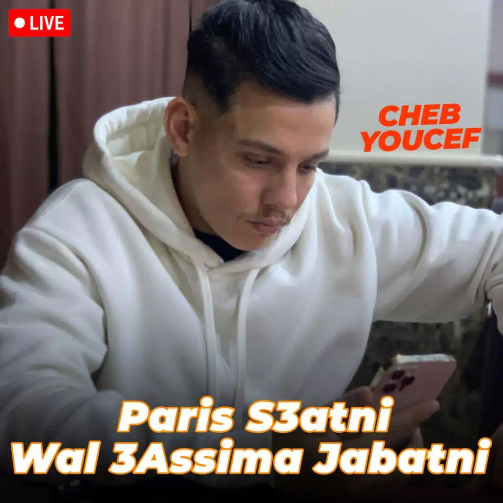 Paris S3atni Wal 3Assima Jabatni (Live)