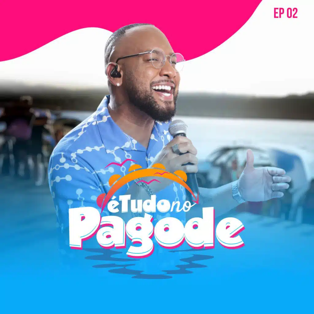 É Tudo No Pagode (EP2) (Ao Vivo)