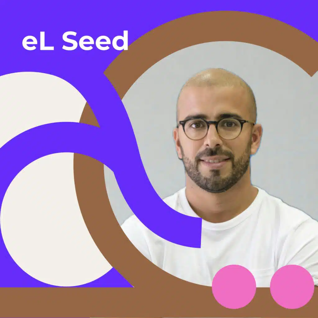 eL Seed: “I’m a collector of moments”