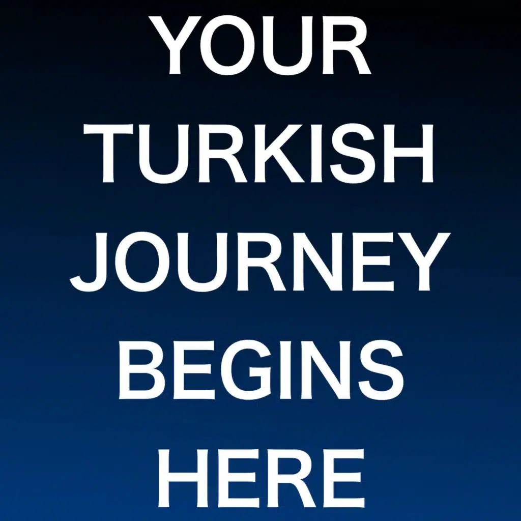 Start Learning Turkish with Me NOW!