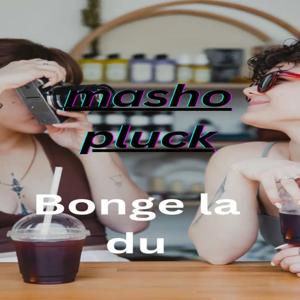 Masho pluck