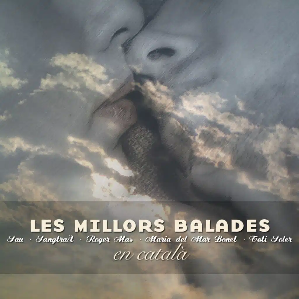 Les Millors Balades I Cançons D'Amor en Català
