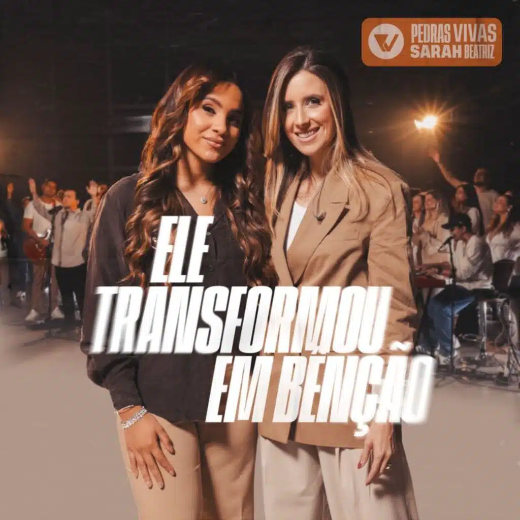 Ele Transformou Em Benção (feat. Sarah Beatriz)