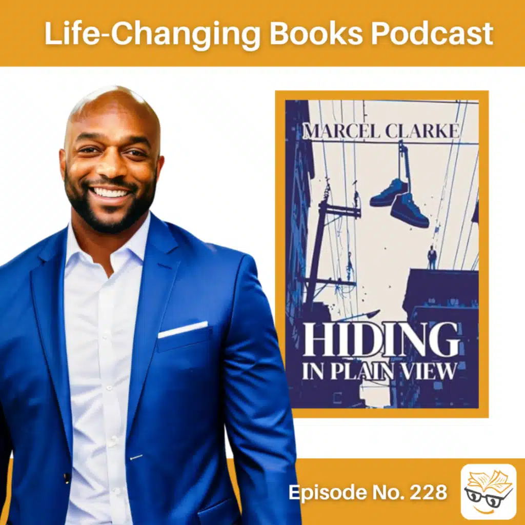 228. Marcel Clarke | Hiding In Plain View 