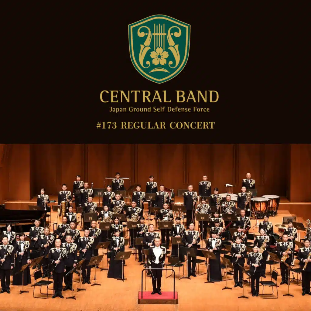 The Japan Ground Self-Defense Force Central Band: Regular Concert No. 173