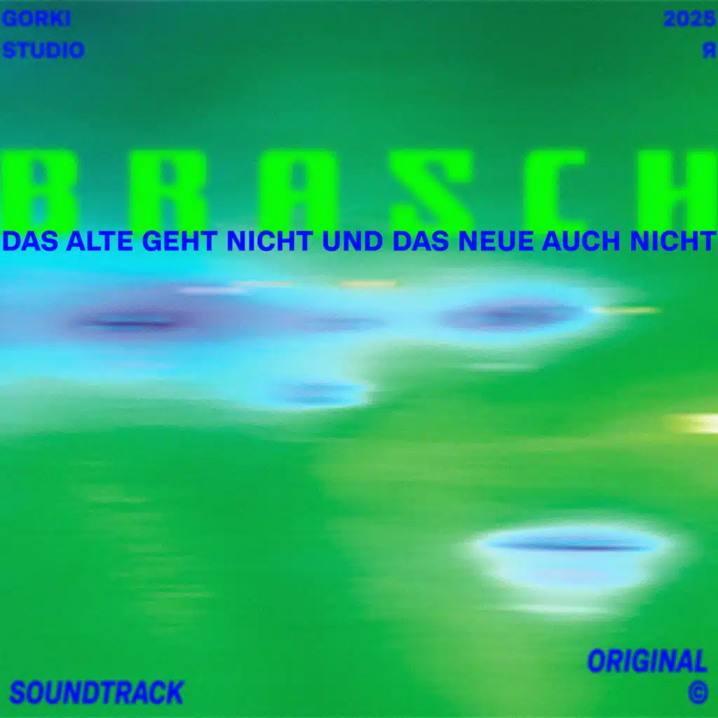 Brasch - Das Alte geht nicht und das Neue auch nicht (Original Soundtrack)