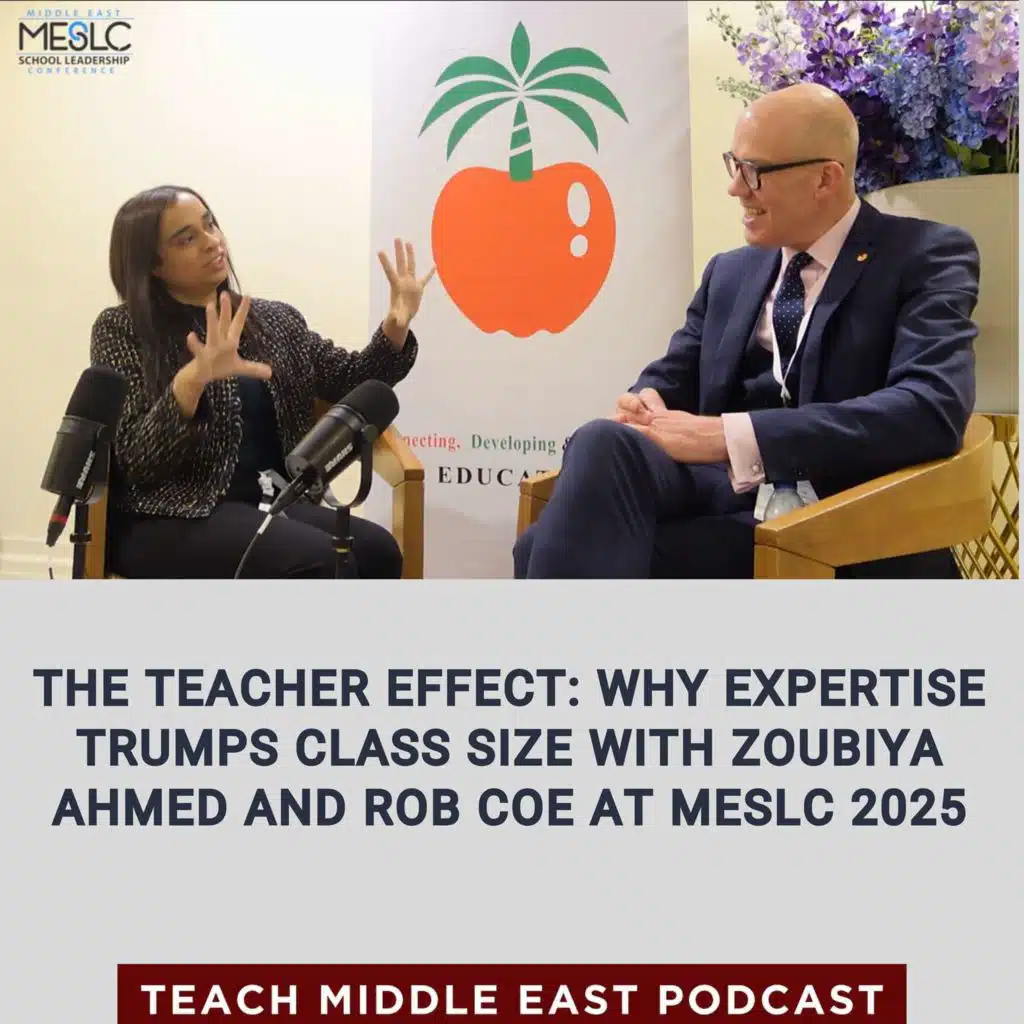 The Teacher Effect: Why Expertise Trumps Class Size- Zoubiya Ahmed and Rob Coe at MESLC 2025