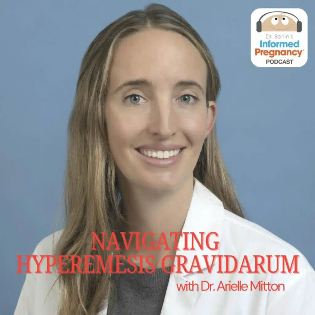 Ep. 447 Navigating Hyperemesis Gravidarum with Dr. Arielle Mitton