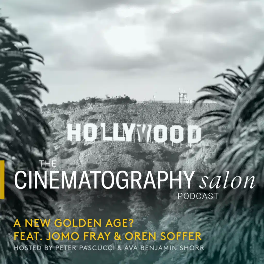 Are We In a Golden Age of Cinematography? Feat. Jomo Fray and Oren Soffer