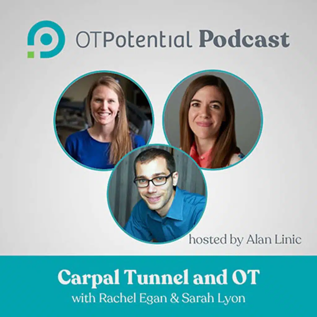 #99 Carpal Tunnel and OT with Rachel Egan