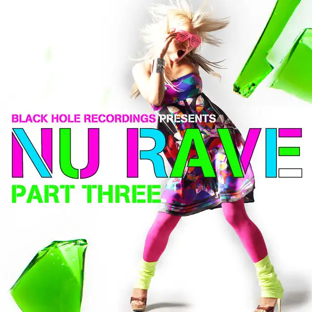 Black Hole Recordings presents NU Rave part 3