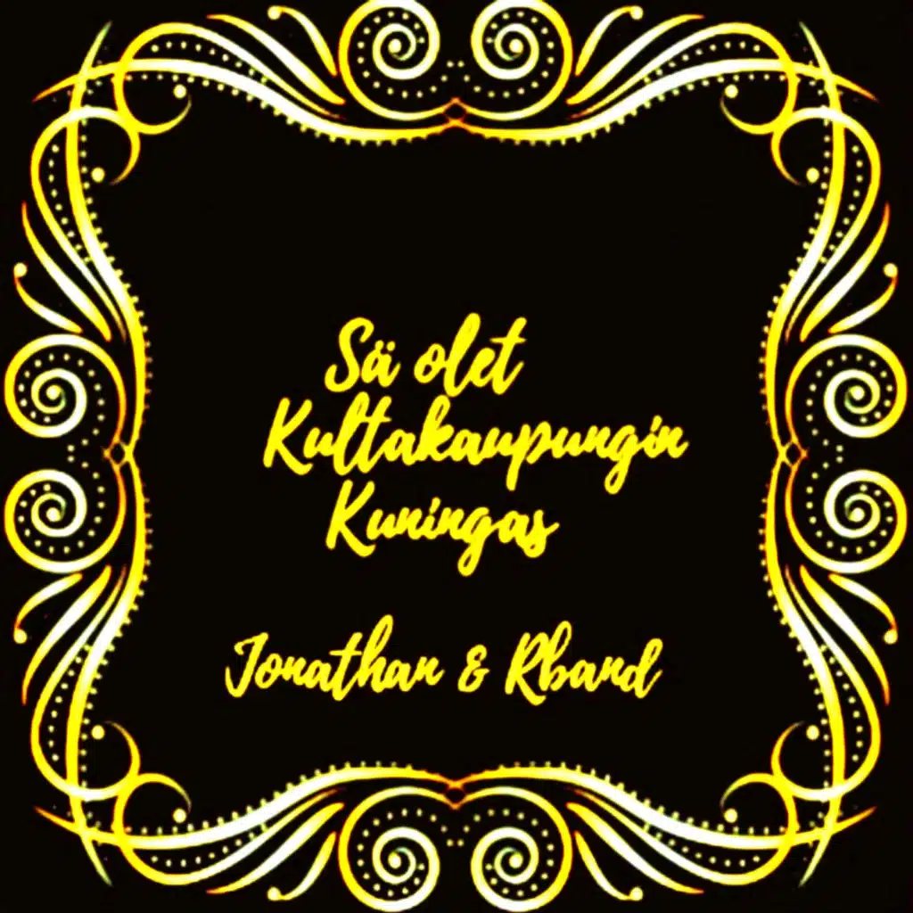Sä olet kultakaupungin Kuningas